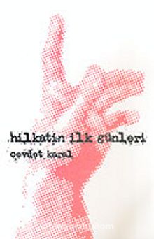 Hilkatin İlk Günleri - Cevdet Karal