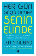 Her Gün Güçlü Olmak Senin Elinde