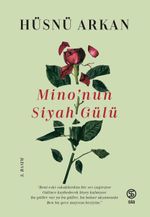 Mino'nun Siyah Gülü
