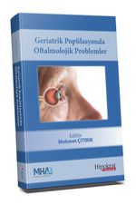 Geriatrik Popülasyonda Oftalmolojik Problemler