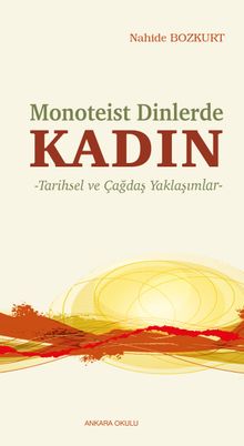 Monoteist Dinlerde Kadın & Tarihsel ve Çağdaş Yaklaşımlar