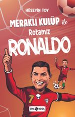 Meraklı Kulüp ile Rotamız Ronaldo