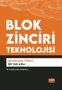Blok Zinciri Teknolojisi & Pazarlama Yönlü Bir Yaklaşım