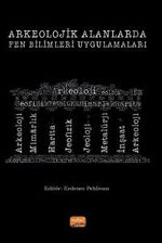 Arkeolojik Alanlarda Fen Bilimleri Uygulamaları
