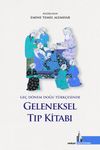 Ge&ccedil; D&ouml;nem Doğu T&uuml;rk&ccedil;esinde Geleneksel Tıp Kitabı