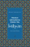 Hukukun &Ccedil;ıkmazlarına &Ccedil;&ouml;z&uuml;m Yolu İstihsan