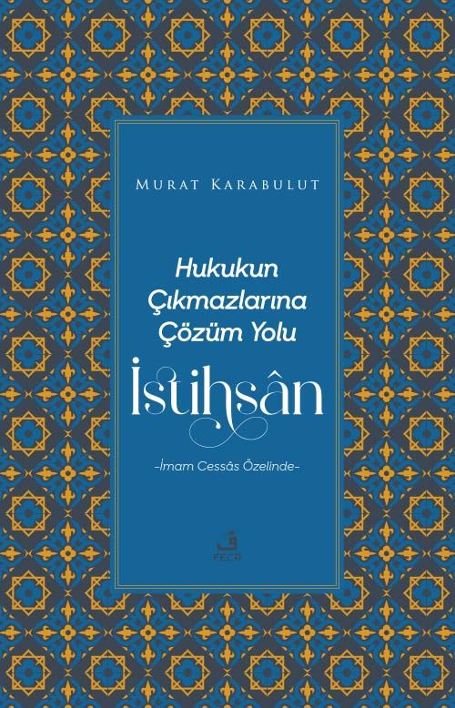 Hukukun Çıkmazlarına Çözüm Yolu İstihsan