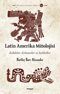 Latin Amerika Mitolojisi & Kabileler, Kehanetler ve Semboller