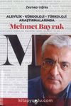 Alevilik-Kürdoloji-Türkoloji Araştırmalarında Mehmet Bayrak
