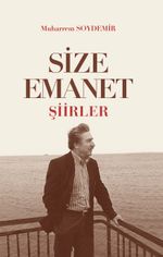 Size Emanet & Şiirler