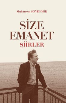 Size Emanet & Şiirler