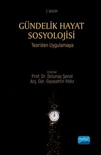 Gündelik Hayat Sosyolojisi & Teoriden Uygulamaya