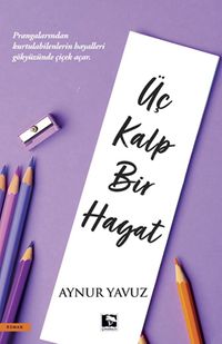 Üç Kalp Bir Hayat