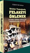 Krizler Yumağında Felaketi &Ouml;nlemek & İstanbul Depremi, Sığınmacı Krizi, Demografik Kriz,