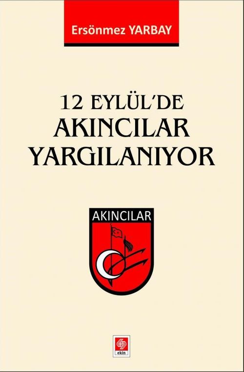 12 Eylül'de Akıncılar Yargılanıyor 