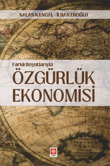 Farklı Boyutlarıyla Özgürlük Ekonomisi