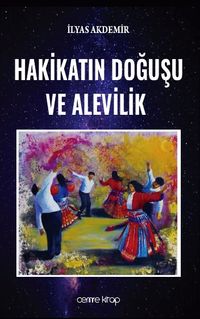 Hakikatın Doğuşu ve Alevilik