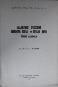 Anadolunun Selçuklular Devrindeki Sosyal ve İktisadi Tarihi Üzerinde Araştırmalar (7-C-16)