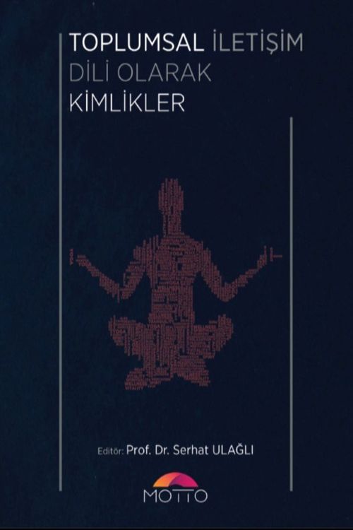 Toplumsal İletişim Dili Olarak Kimlikler