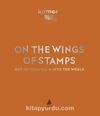 On The Wings Of Stamps & Out Of Istanbul Into The World