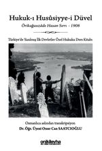 Hukuk-ı Hususiyye-i Düvel - Türkiye'de Yazılmış İlk Devletler Özel Hukuku Ders Kitabı