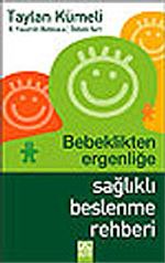 Bebeklikten Ergenliğe Sağlıklı Beslenme Rehberi