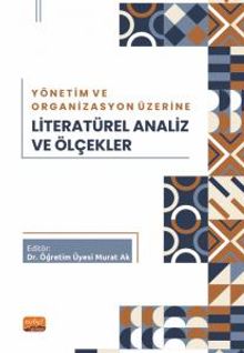 Yönetim ve Organizasyon Üzerine Literatürel Analiz ve Ölçekler