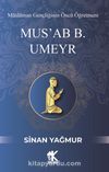 Mus'ab B. Umeyr & Müslüman Gençliğinin Öncü Öğretmeni