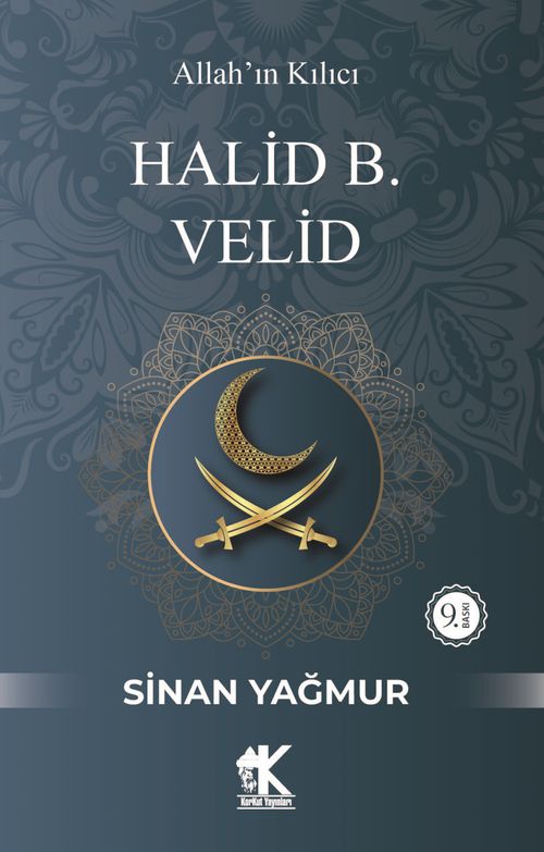 Halid B. Velid & Allah'ın Kılıcı