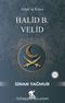 Halid B. Velid & Allah’ın Kılıcı