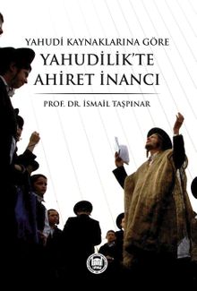 Yahudi Kaynaklarına Göre Yahudilik'te Ahiret İnancı