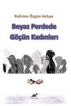 Beyaz Perdede G&ouml;&ccedil;&uuml;n Kadınları