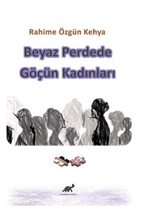 Beyaz Perdede Göçün Kadınları