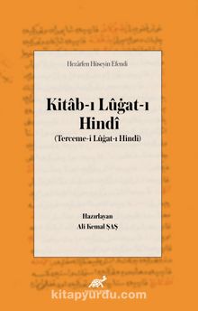 Hezârfen Hüseyin Efendi Kitâb-ı Lûġat-ı Hindî (Terceme-i Lûġat-ı Hindî)