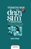 T&uuml;rkiye'nin Değişim Ser&uuml;veni & Entelekt&uuml;el-Aydınlardan Se&ccedil;meler