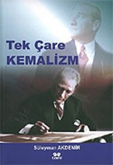 Tek Çare Kemalizm