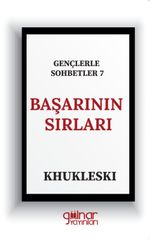 Gençlerle Sohbetler 7 / Başarının Sırları 