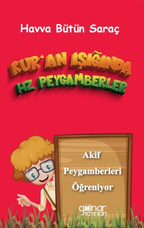 Kur'an Işığında Hz. Peygamberler Akif Peygamberleri Öğreniyor
