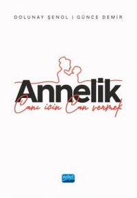 Annelik & Canı İçin Can Vermek