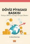Döviz Piyasası Baskısı & Türkiye, BRICS ve Doğu Avrupa Ülkeleri