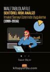 Mali Tablolar ile Sektörel Risk Analizi İmalat Sanayi Üzerinde Uygulama (1999-2016)