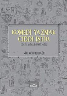 Komedi Yazmak Ciddi İştir & Komedi Yazmanın Matematiği