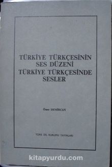 Türkiye Türkçesinin Ses Düzeni Türkiye Türkçesinde Sesler (11-E-14)