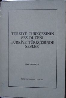 Türkiye Türkçesinin Ses Düzeni Türkiye Türkçesinde Sesler (11-E-14)