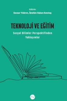 Teknoloji ve Eğitim & Sosyal Bilimler Perspektifinden Yaklaşımlar