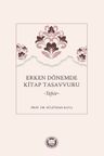 Erken Dönemde Kitap Tasavvuru &amp; Tefsir