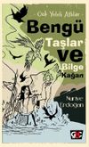 G&ouml;k Yeleli Atlılar & Beng&uuml; Taşlar ve Bilge Kağan