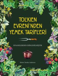 Tolkien Evreni’nden Yemek Tarifleri (Ciltli)