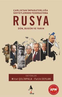 Rusya: Dün, Bugün ve Yarın