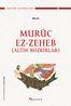 Altın Bozkırlar: Muruc Ez-Zeheb